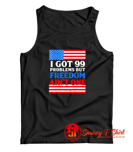 99 Problems Freedom Tank Top