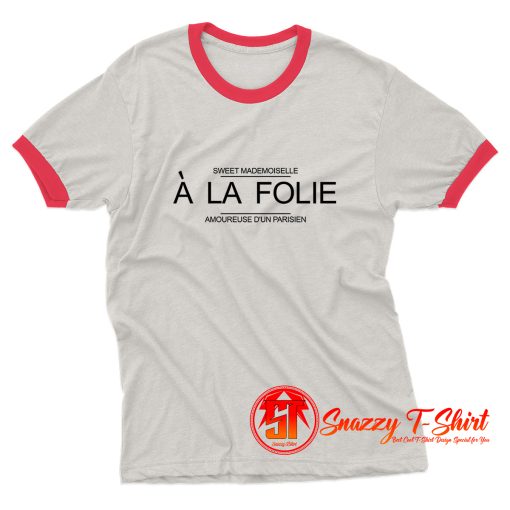 A La Folie Ringer Tee