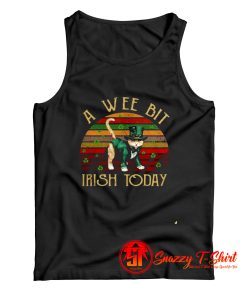 A Wee Bit Irish Today Tank Top