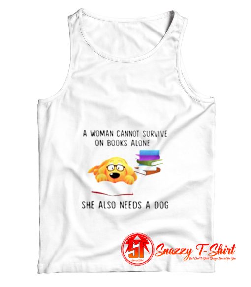 A Woman Cannot Survive On Books Alone Tank Top