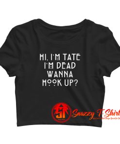 AHS Im Tate Im Death wanna Hook up Crop Top Shirt