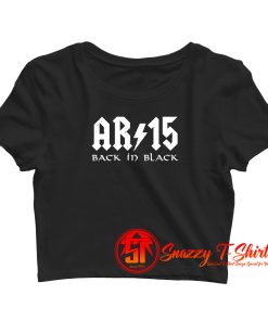 AR15 Back In Black Crop Top Shirt