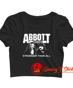 Abbott Brothers Stronger Than All Crop Top Shirt