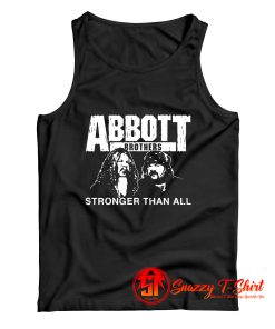 Abbott Brothers Stronger Than All Tank Top