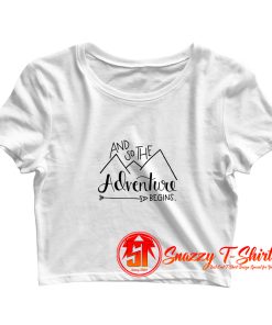 Adventure Begins Crop Top Shirt