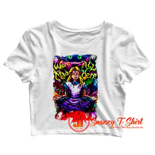 Alice in Wonderland Psychedelic Trippy Female Lucid Dream LSD MDMA XTC Ecstasy Albert Hofmann Crop Top Shirt