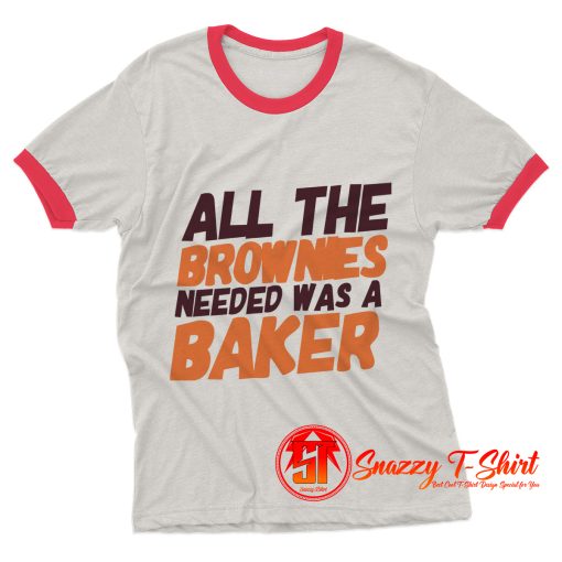 All The Brownies Needed Was a Baker Ringer Tee