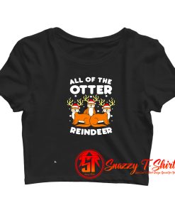 All The Otter Reindeers Christmas Crop Top Shirt