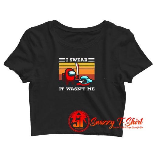 Among Us I Swear It Wasnt Me Funny Gamer Crop Top Shirt