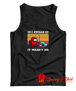 Among Us I Swear It Wasnt Me Funny Gamer Tank Top