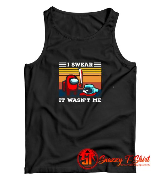 Among Us I Swear It Wasnt Me Funny Gamer Tank Top