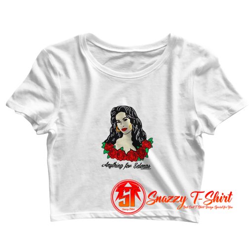 Anything For Selenas Crop Top Shirt