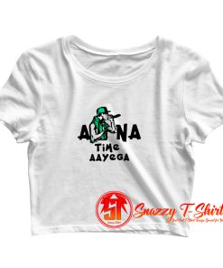 Apna Time Aayega Crop Top Shirt