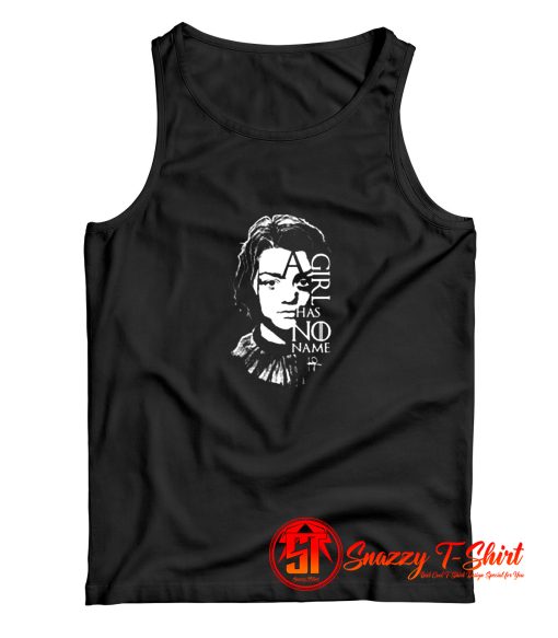 Arya Stark A Girl Has No Name Tank Top