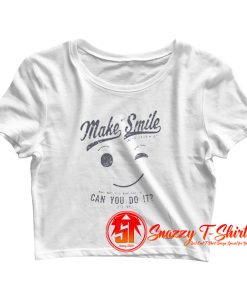 Ask me to make you smile Crop Top Shirt