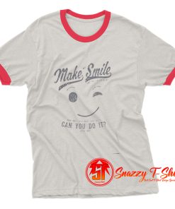 Ask me to make you smile Ringer Tee