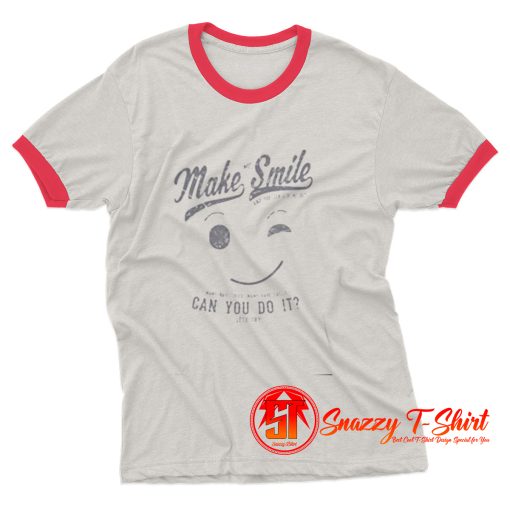 Ask me to make you smile Ringer Tee