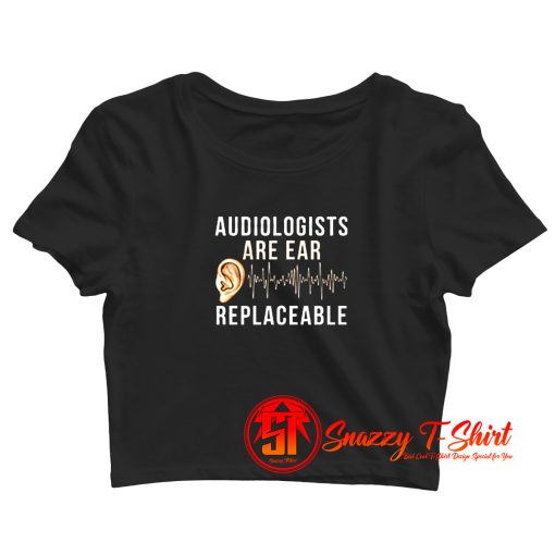 Audiologist Quote Crop Top Shirt