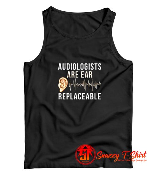 Audiologist Quote Tank Top