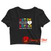 Autism Does Not Come Crop Top Shirt