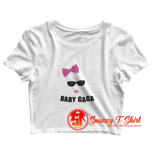 Baby Gaga Baby Crop Top Shirt