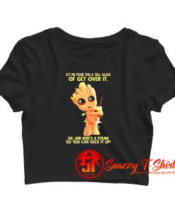 Baby Groot gud Coffee let me pour You a tall glass Crop Top Shirt