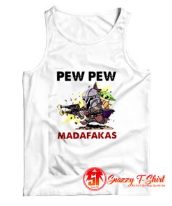 Baby Yoda pew pew madafakas Tank Top