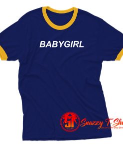 Babygirl Quotes Ringer Tee