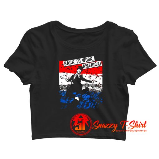 Back to Work America Crop Top Shirt