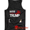 Bad Bitches For Trump Tank Top