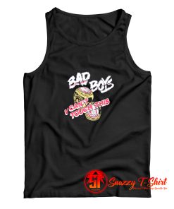 Bad Boys U Cant Touch This Tank Top