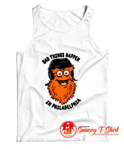 Bad Things Happen In Philadelphia Tank Top