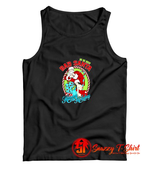 Bad santa Happy Holiday Christmas Tank Top