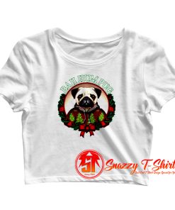 Bah Hum Pug Funny Christmas Pun for Pug Lovers Crop Top Shirt