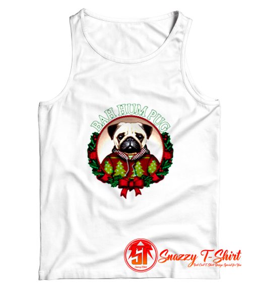 Bah Hum Pug Funny Christmas Pun for Pug Lovers Tank Top