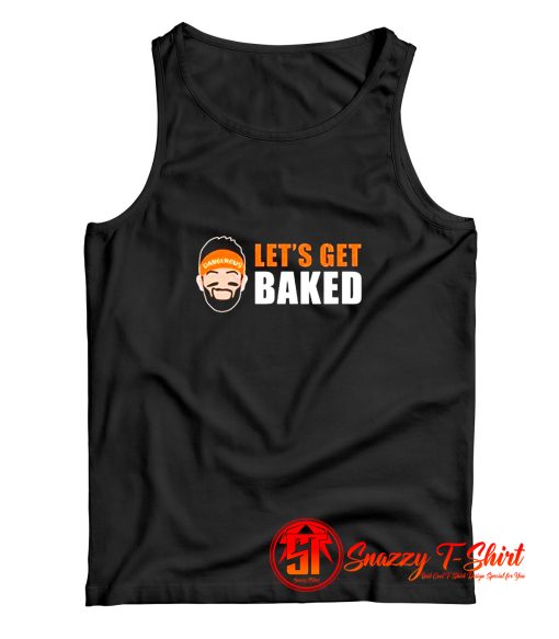 Baker Mayfield Lets Get Baked Tank Top