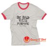 Be Bad With Purpose Ringer Tee