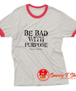 Be Bad With Purpose Ringer Tee