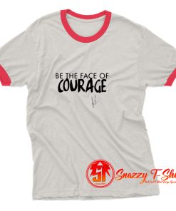 Be the Face of Courage Ringer Tee