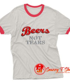 Beers Not Tears Ringer Tee