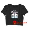 Being Awesome Since 2008 Crop Top Shirt