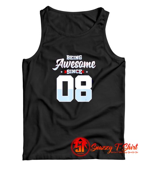 Being Awesome Since 2008 Tank Top