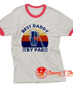 Best Daddy By Par Ringer Tee