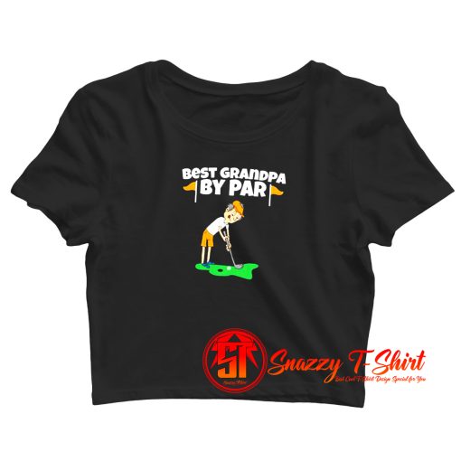 Best Grandpa By Par Golf Crop Top Shirt