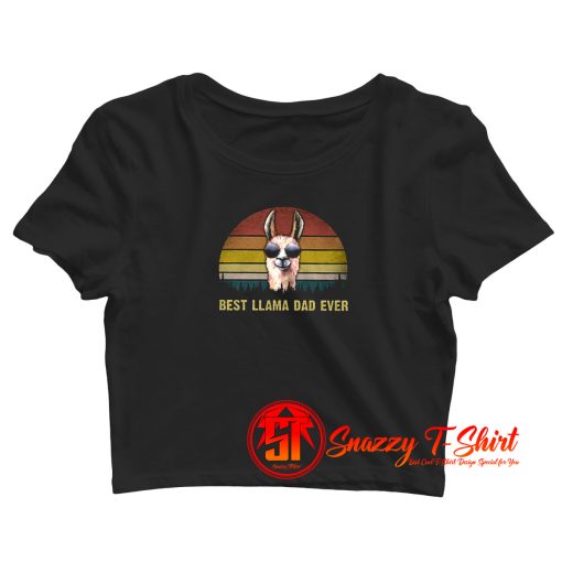 Best LLama Dad Ever Crop Top Shirt