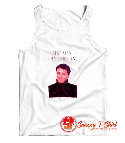 Best Man Joey Tribbiani Tank Top