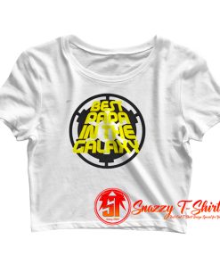 Best Papa In The Galaxy Crop Top Shirt