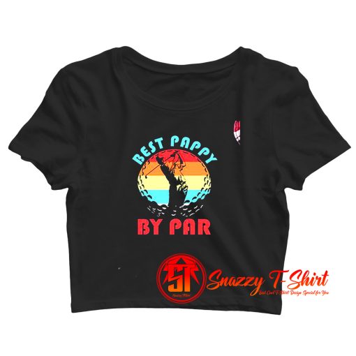 Best Pappy By Par Crop Top Shirt