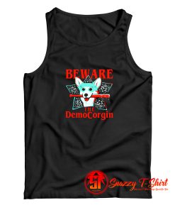 Beware The Democorgin Tank Top