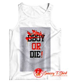 Bgirl or Die Tank Top